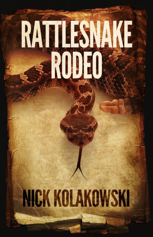 Rattlesnake Rodeo Nick Kolakowski