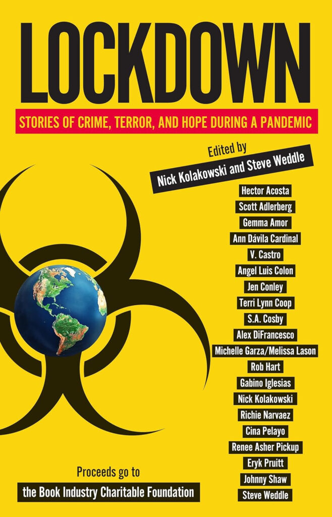 Cover of 'Lockdown: Stories of Crime, Terror, and Hope During a Pandemic,' edited by Nick Kolakowski and Steve Weddle, featuring a bold yellow background with a biohazard symbol and a globe at its center.