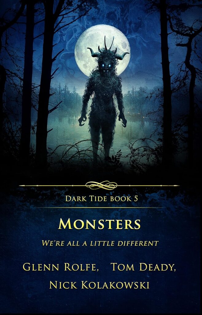 Cover of 'Monsters: Dark Tide Book 5,' featuring a shadowy, horned figure with glowing blue eyes standing in a misty forest under a full moon, with text highlighting authors Glenn Rolfe, Tom Deady, and Nick Kolakowski.